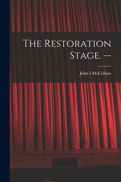 portada The Restoration Stage. -- (en Inglés)