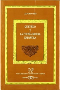Quevedo y la poesía moral española                                              . (NUEVA BIBLIOTECA DE ERUDICION Y CRITICA)