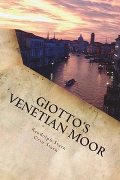 portada Giotto's Venetian Moor (en Inglés)