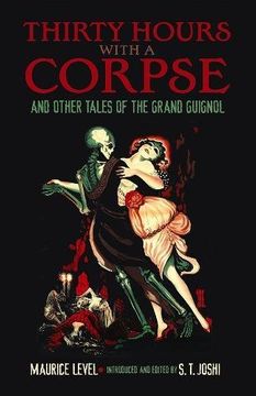 portada Thirty Hours with a Corpse: and Other Tales of the Grand Guignol (Dover Horror Classics)