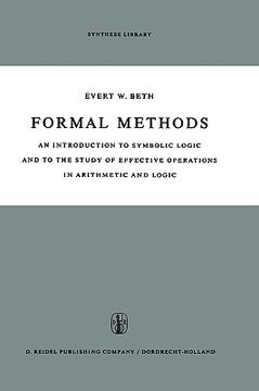 portada formal methods: an introduction to symbolic logic and to the study of effective operations in arithmetic and logic