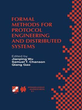 portada Formal Methods for Protocol Engineering and Distributed Systems: Forte XII / Pstv Xix'99 (in English)
