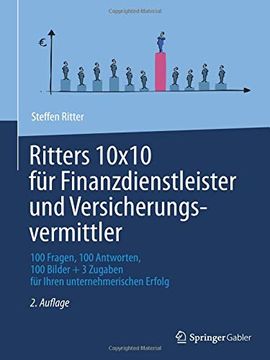 portada Ritters 10X10 für Finanzdienstleister und Versicherungsvermittler: 100 Fragen, 100 Antworten, 100 Bilder + 3 Zugaben für Ihren Unternehmerischen Erfolg (en Alemán)