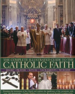 portada the complete illustrated guide to the catholic faith