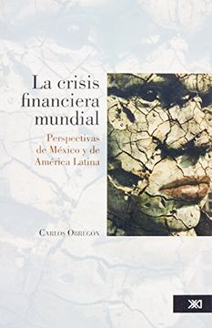 portada crisis financiera mundial, la. perspectivas de mexico y de america latina