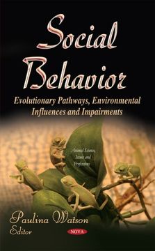 portada Social Behavior: Evolutionary Pathways, Environmental Influences and Impairments (Animal Science, Issues and Professions) 