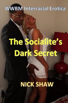 portada The Socialite's Dark Secret: WWBM Interracial Erotica 