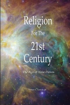 portada Religion For the 21st Century - The Age of New Deism (en Inglés)