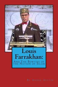 portada Louis Farrakhan: And the Bow-ties of the NOI (en Inglés)