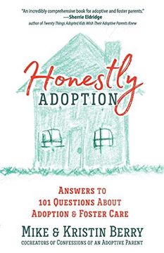 portada Honestly Adoption: Answers to 101 Questions About Adoption and Foster Care 
