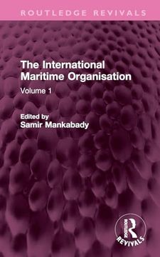 portada The International Maritime Organisation: Volume 1 (Routledge Revivals) (en Inglés)