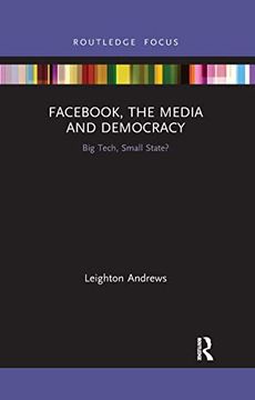 portada Facebook, the Media and Democracy (Disruptions) (en Inglés)