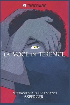 portada La Voce Di Terence: Autobiografia di un ragazzo Asperger (en Italiano)