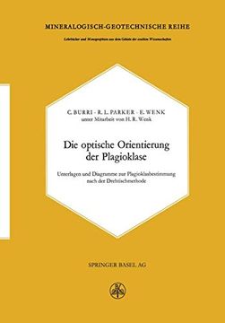 portada Die Optische Orientierung Der Plagioklase: Unterlagen Und Diagramme Zur Plagioklasbestimmung Nach Der Drehtischmethode (in German)