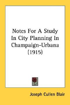portada notes for a study in city planning in champaign-urbana (1915) (en Inglés)