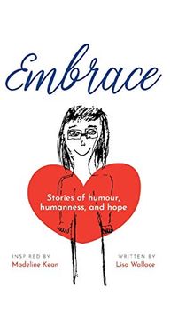 portada Embrace: Stories of Humour, Humanness and Hope (Inspired by Madeline Kean) (in English)