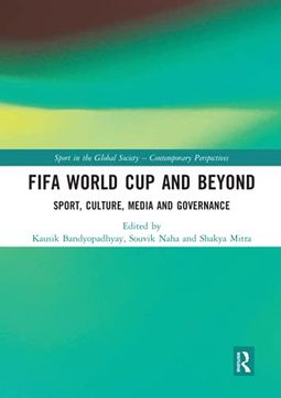 portada Fifa World cup and Beyond: Sport, Culture, Media and Governance (Sport in the Global Society – Contemporary Perspectives) (en Inglés)