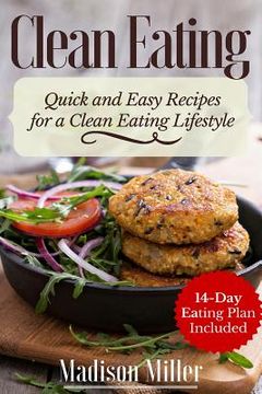 portada Clean Eating Quick and Easy Recipes for a Healthy Clean Eating Lifestyle: 14-Day Eating Plan (in English)