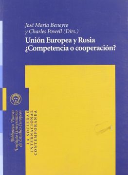 portada Unión Europea y Rusia¿ Competencia o Cooperación? (in Spanish)