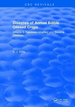 portada Diseases of Annual Edible Oilseed Crops: Volume II: Rapeseed-Mustard and Sesame Diseases (en Inglés)