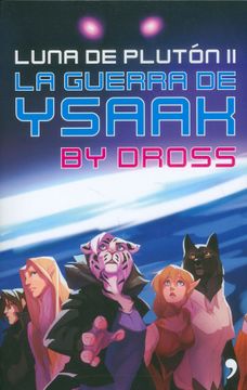 portada La Guerra de Ysaak. Luna de Plutón ii (in Spanish)