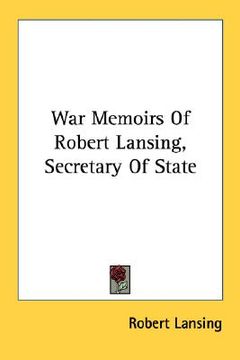 portada war memoirs of robert lansing, secretary of state (in English)