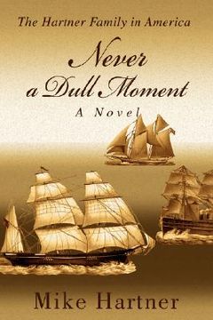 portada never a dull moment: the hartner family in america (en Inglés)