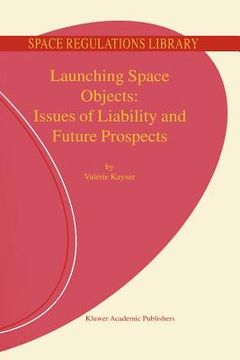portada launching space objects: issues of liability and future prospects (en Inglés)