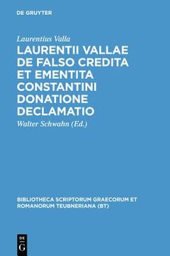 portada laurentii vallae de falso credita et ementita constantini donatione declamatio (en Inglés)