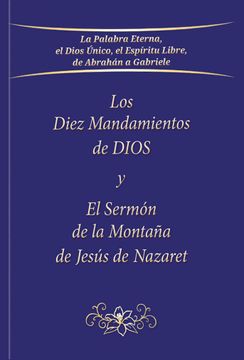 portada Los Diez Mandamientos de DIOS y el Sermón de la Montaña de Jesús de Nazaret
