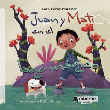 portada Juan y Mati en el Lago Mágico (in Spanish)