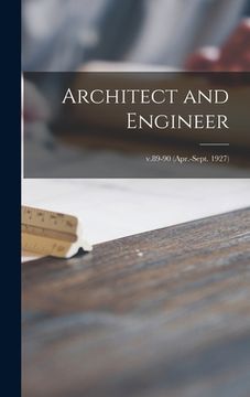 portada Architect and Engineer; v.89-90 (Apr.-Sept. 1927) (en Inglés)
