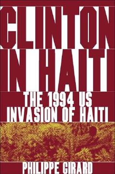 portada clinton in haiti: the 1994 us invasion of haiti (en Inglés)