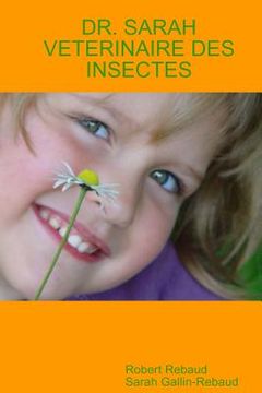portada Dr. Sarah Veterinaire Des Insectes (en Francés)