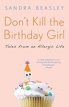 portada Don't Kill the Birthday Girl: Tales From an Allergic Life (in English)