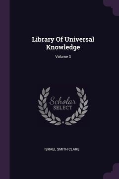 portada Library Of Universal Knowledge; Volume 3 (en Inglés)