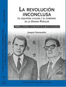 portada La Revolución Inconclusa. Tomo 3. La Izquierda Chilena y el Gobierno de la Unidad Popular (in Spanish)