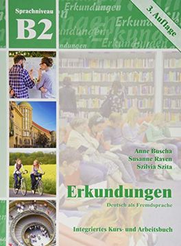 portada Erkundungen Deutsch als Fremdsprache b2: Integriertes Kurs- und Arbeitsbuch (en Alemán)