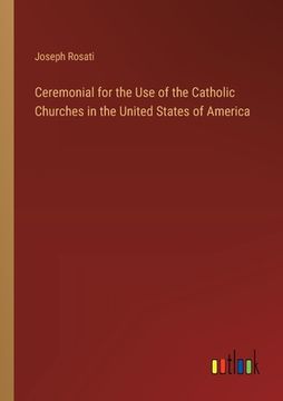 portada Ceremonial for the Use of the Catholic Churches in the United States of America (en Inglés)