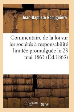 portada Commentaire de la Loi Sur Les Sociétés À Responsabilité Limitée Promulguée Le 23 Mai 1863 (in French)