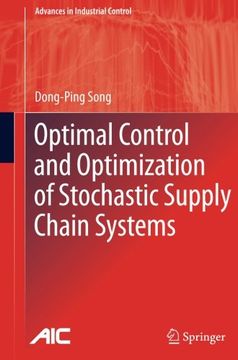 portada Optimal Control and Optimization of Stochastic Supply Chain Systems (Advances in Industrial Control)