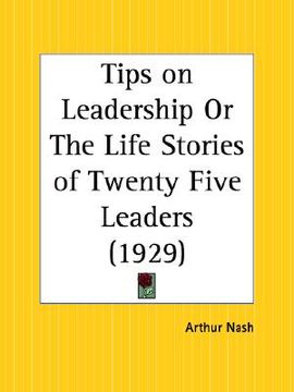 portada tips on leadership or the life stories of twenty five leaders