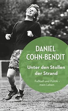 portada Unter den Stollen der Strand: Fußball und Politik - Mein Leben (in German)