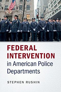 portada Federal Intervention in American Police Departments (en Inglés)