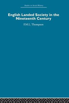 portada english landed society in the nineteenth century (en Inglés)