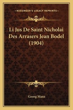 portada Li Jus De Saint Nicholai Des Arrasers Jean Bodel (1904) (en Alemán)