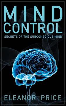 portada Mind Control: Secrets of the Subconscious Mind (en Inglés)