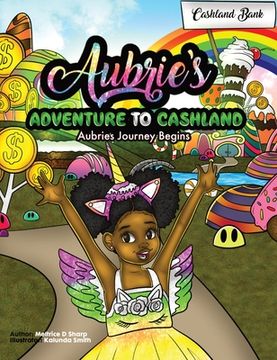 portada Aubries's Adventure To Cashland: Aubrie's Journey Begins!