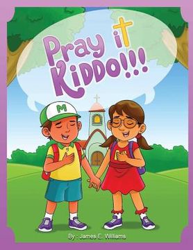 portada Pray it Kiddo (en Inglés)