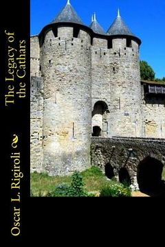 portada The Legacy of the Cathars (en Inglés)